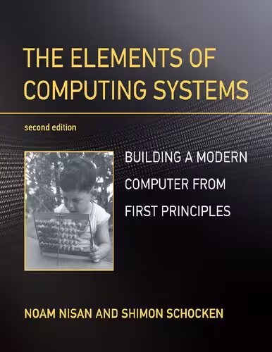خرید و دانلود نسخه کامل کتاب The Elements of Computing Systems : Building a Modern Computer from First Principles