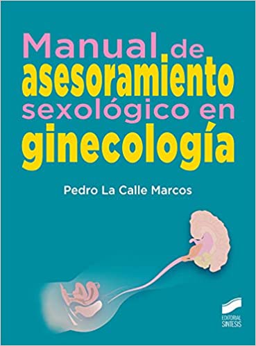 خرید و دانلود نسخه کامل کتاب Manual de asesoramiento sexológico en ginecología (Ciencias de la salud nº 13) (Spanish Edition) - pdf