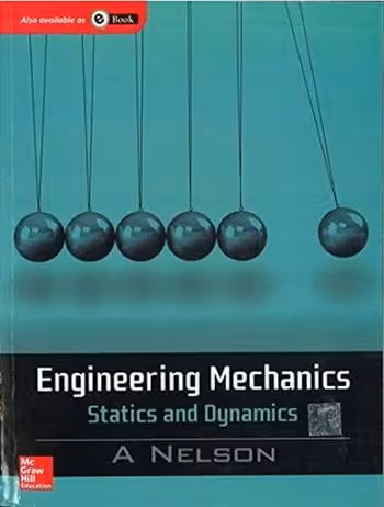 󾕇 دانلود کتاب Nelson A., Engineering Mechanics - Statics and Dynamics, 2009 - دانلود کتاب های دانشگاهی