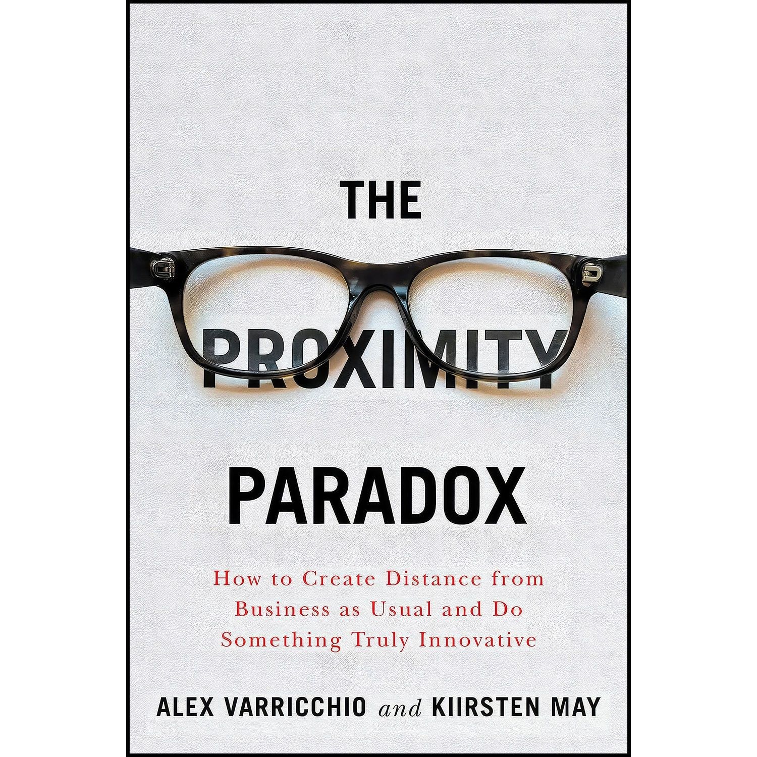 کتاب زبان اصلی The Proximity Paradox اثر Kiirsten May and Alex Varricchio