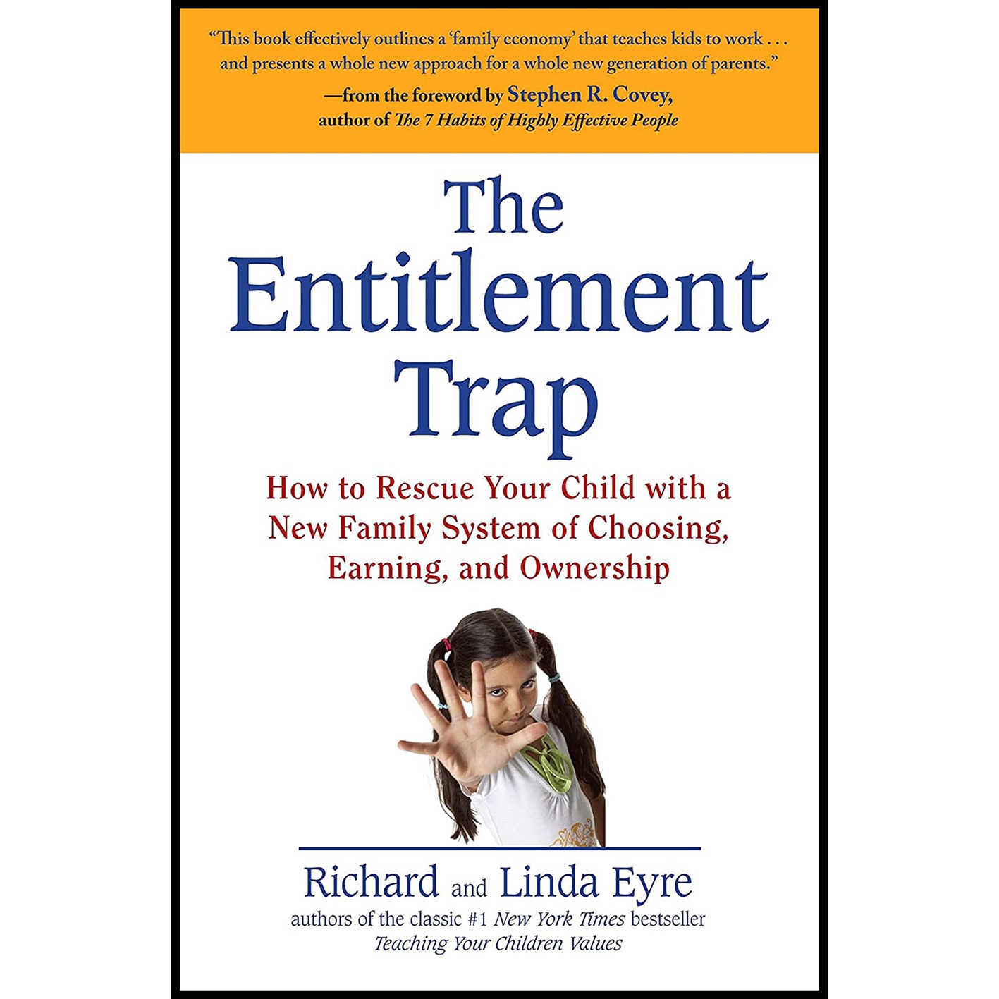 کتاب The Entitlement Trap اثر Richard Eyre and Linda Eyre انتشارات Avery