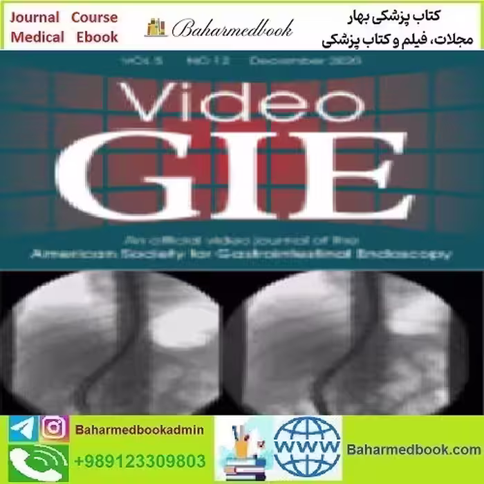 VideoGIE Volume 5 Issue 1 to 12 2020 TRUE PDF price 4€ - کتاب پزشکی بهار