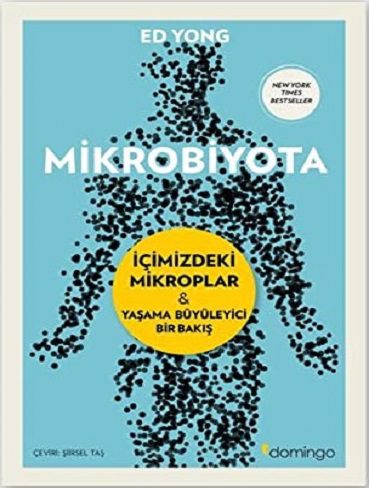 Mikrobiyota: İçimizdeki Mikroplar – Yaşama Büyüleyici Bir Bakış
