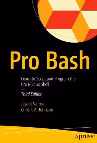 خرید و دانلود نسخه کامل کتاب Pro Bash: Learn to Script and Program the GNU/Linux Shell