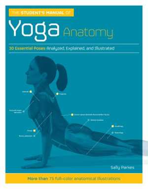 [EPUB] دانلود کتاب The Student’S Manual Of Yoga Anatomy - 30 Essential Poses Analyzed, Explained, And Illustrated., 2016