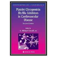 کتاب Platelet Glycoprotein IIb IIIa Inhibitors in Cardiovascular Disease (Contemporary Cardiology) 2nd Edition اثر A. Michael Lincoff انتشارات مؤلفین طلایی