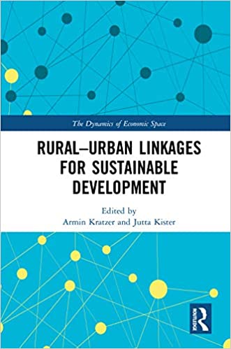 خرید و دانلود نسخه کامل کتاب Rural-Urban Linkages for Sustainable Development (The Dynamics of Economic Space) - Pdf