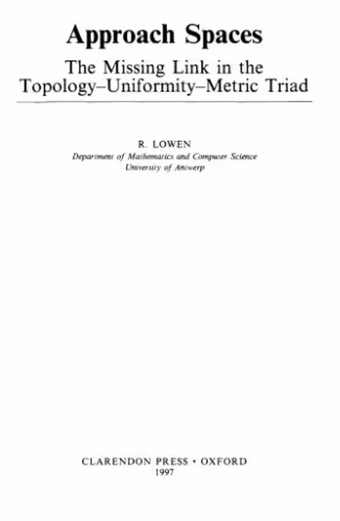 خرید و دانلود نسخه کامل کتاب Approach spaces: The missing link in the topology-uniformity-metric triad