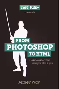 خرید و دانلود نسخه کامل کتاب From Photoshop to HTML: How to Slice Your Designs Like a Pro
