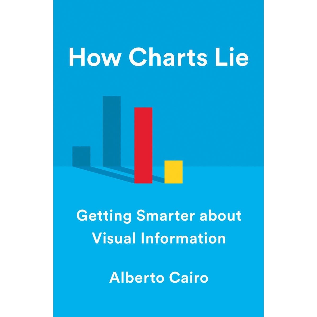 کتاب How Charts Lie اثر Alberto Cairo انتشارات W. W. Norton &amp; Company