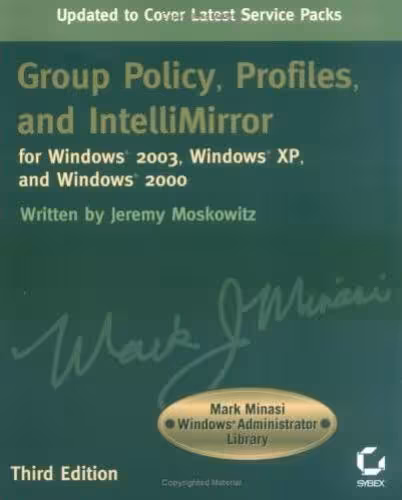 خرید و دانلود نسخه کامل کتاب Group Policy, Profiles, and IntelliMirror for Windows 2003, Windows XP, and Windows 2000