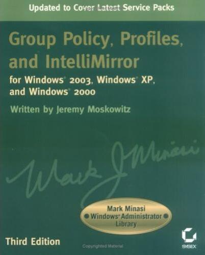 خرید و دانلود نسخه کامل کتاب Group Policy, Profiles, and IntelliMirror for Windows 2003, Windows XP, and Windows 2000