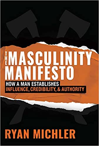 خرید و دانلود نسخه کامل کتاب The Masculinity Manifesto: How a Man Establishes Influence, Credibility and Authority - Pdf