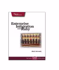 خرید و دانلود نسخه کامل کتاب Enterprise integration with Ruby: a pragmatic guide
