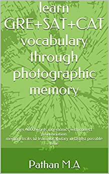خرید و دانلود نسخه کامل کتاب learn GRE SAT CAT vocabulary through photographic memory: over 4000 words mnemonic with correct pronunciation - PDF