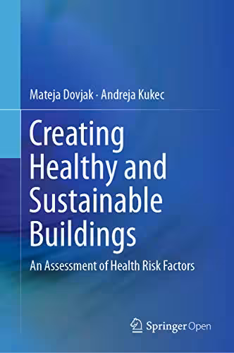 󾕇 دانلود کتاب Creating Healthy And Sustainable Buildings - An Assessment Of Health Risk Factors, 2019 - دانلود کتاب های دانشگاهی