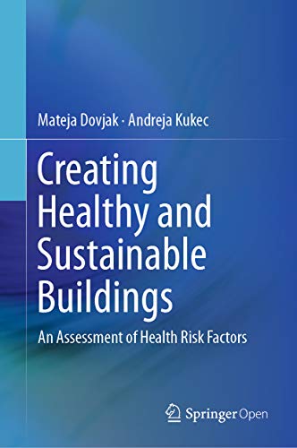  دانلود کتاب Creating Healthy And Sustainable Buildings - An Assessment Of Health Risk Factors, 2019 - دانلود کتاب های دانشگاهی