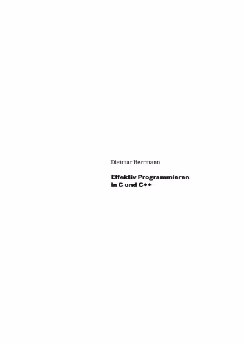 خرید و دانلود نسخه کامل کتاب Effektiv Programmieren in C und C  : Eine aktuelle Einführung mit Beispielen aus Mathematik, Naturwissenschaft und Technik