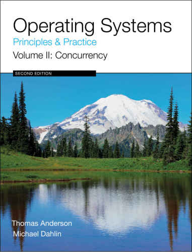 خرید و دانلود نسخه کامل کتاب Operating Systems: Principles and Practice. Volume II: Concurrency