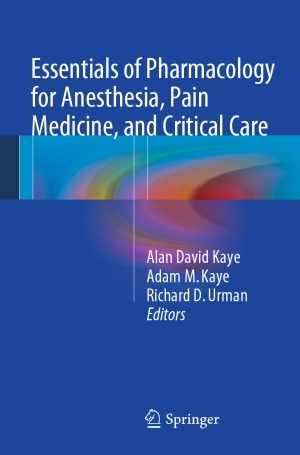 [PDF] دانلود کتاب Essentials Of Pharmacology For Anesthesia, Pain Medicine, And Critical Care, 2015