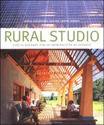  دانلود کتاب RuRal Studio - Samuel Mockbee and an Architecture of Decency - دانلود کتاب های دانشگاهی