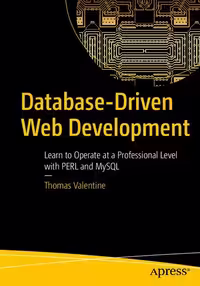 خرید و دانلود نسخه کامل کتاب Database-Driven Web Development: Learn to Operate at a Professional Level with PERL and MySQL