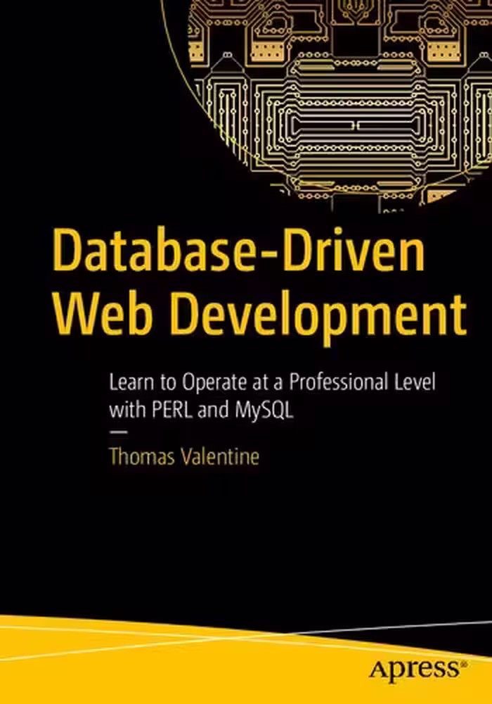 خرید و دانلود نسخه کامل کتاب Database-Driven Web Development: Learn to Operate at a Professional Level with PERL and MySQL