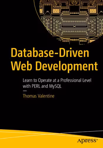 خرید و دانلود نسخه کامل کتاب Database-Driven Web Development: Learn to Operate at a Professional Level with PERL and MySQL