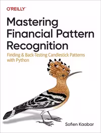 خرید و دانلود نسخه کامل کتاب Mastering Financial Pattern Recognition: Finding and Back-Testing Candlestick Patterns with Python