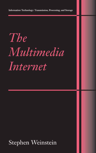 خرید و دانلود نسخه کامل کتاب The Multimedia Internet (Information Technology: Transmission, Processing and Storage)