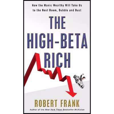 کتاب The High-Beta Rich اثر Robert Frank انتشارات Crown Business