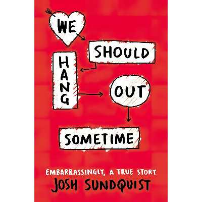 کتاب We Should Hang Out Sometime اثر Josh Sundquist انتشارات Little, Brown Books for Young Readers