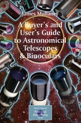 خرید و دانلود نسخه کامل کتاب A Buyer&#039;s and User&#039;s Guide to Astronomical Telescopes and Binoculars - PDF