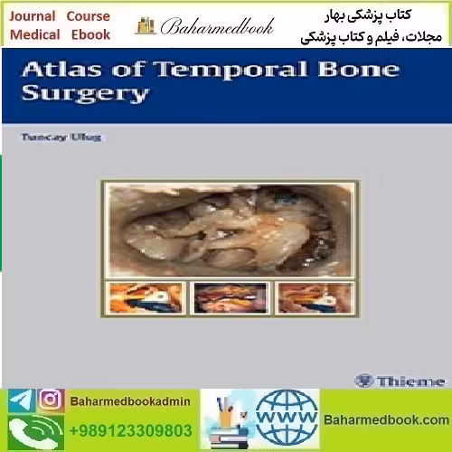 Atlas of Temporal Bone Surgery 2011 TRUE PDF price 1€ - کتاب پزشکی بهار
