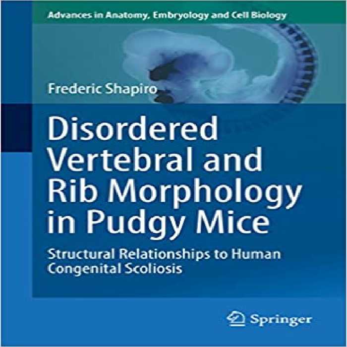 󾕇 دانلود کتاب Disordered Vertebral And Rib Morphology In Pudgy Mice - Structural Relationships To Human Congenital Scoliosis, 2016 - دانلود کتاب های دانشگاهی