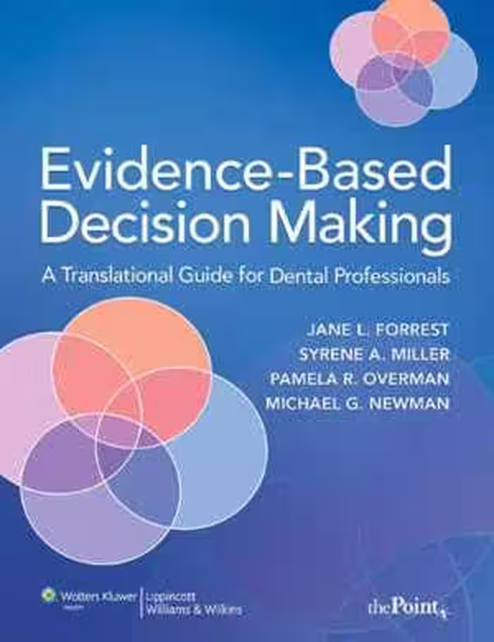 [PDF] دانلود کتاب Evidence-Based Decision Making - A Translational Guide For Dental Professionals, 2008