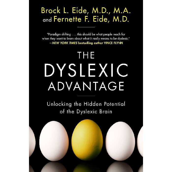 کتاب The Dyslexic Advantage اثر Brock L. Eide M.D.  M.A. and Fernette F. Eide M.D. انتشارات Plume