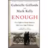 کتاب Enough اثر Gabrielle Giffords and Mark Kelly انتشارات تازه‌ها