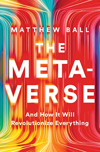 خرید و دانلود نسخه کامل کتاب The Metaverse: And How it Will Revolutionize Everything -   Pdf