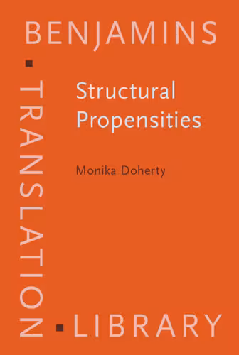 خرید و دانلود نسخه کامل کتاب Structural Propensities: Translating Nominal Word Groups from English into German (Benjamins Translation Library)