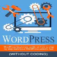 خرید و دانلود نسخه کامل کتاب WordPress: WordPress Beginner's Step-by-step Guide on How to Build