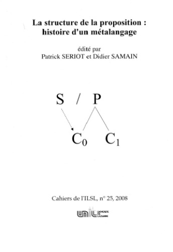 خرید و دانلود نسخه کامل کتاب Cahiers de l’ ILSL n° 25 : La structure de la proposition: histoire d’un métalangage