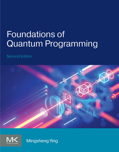 خرید و دانلود نسخه کامل کتاب Foundations of Quantum Programming, 2nd Edition