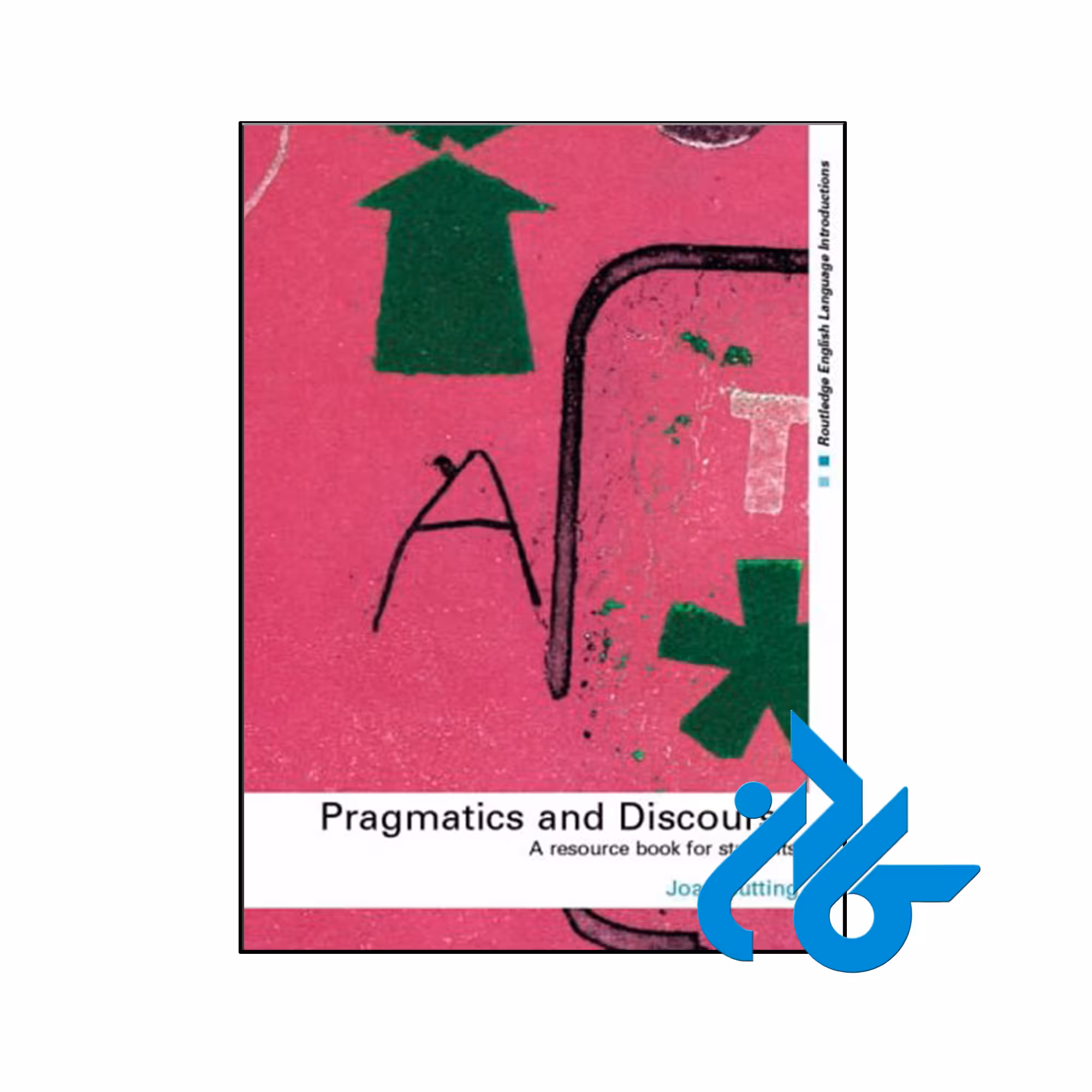خرید و قیمت کتاب Pragmatics and Discourse A Resource Book for Students از فروشگاه کادن