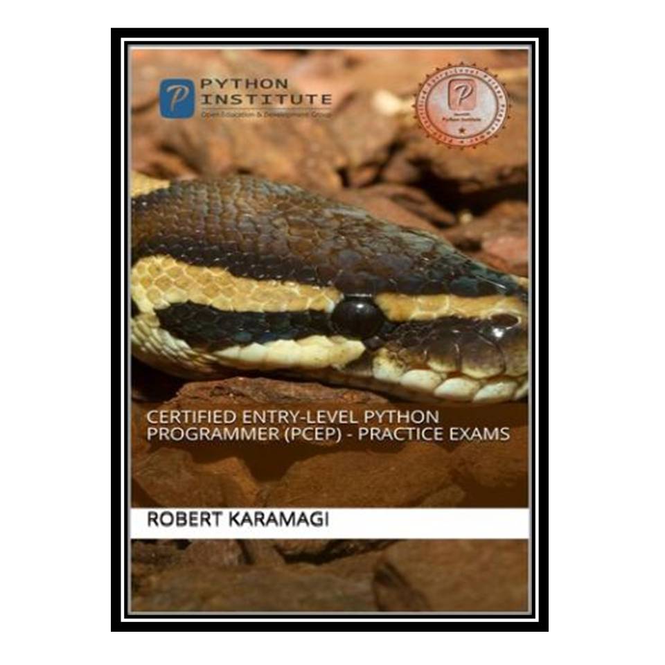 کتاب Certified Entry-Level Python Programmer (PCEP) - Practice Exams اثر Karamagi and Robert انتشارات مؤلفین طلایی