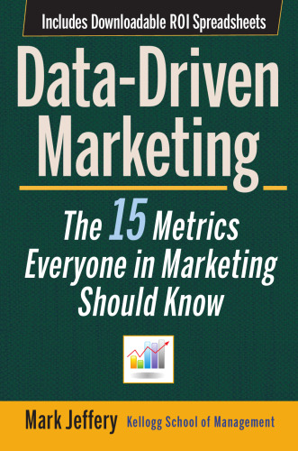 خرید و دانلود نسخه کامل کتاب Data-Driven Marketing: The 15 Metrics Everyone in Marketing Should Know