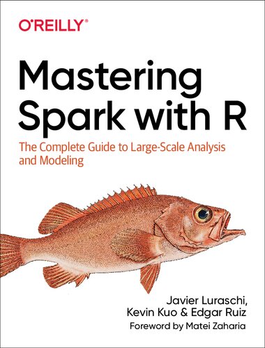 خرید و دانلود نسخه کامل کتاب Mastering Spark with R: The Complete Guide to Large-Scale Analysis and Modeling