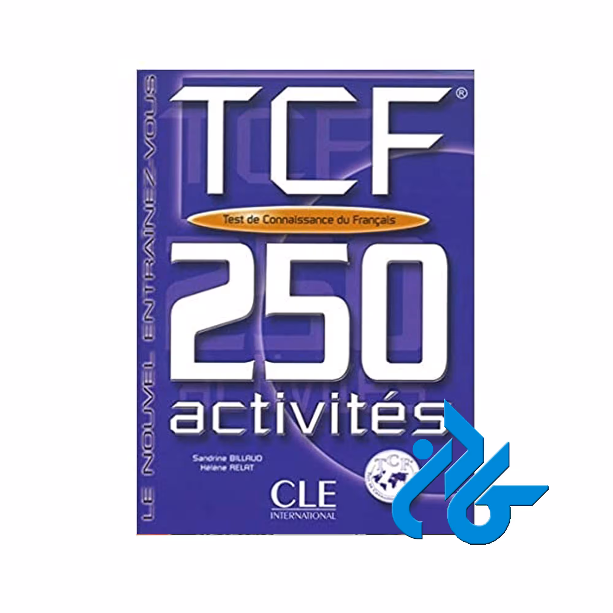 کتاب آزمون فرانسوی تی سی اف TCF test de connaissance du francais 250 activites