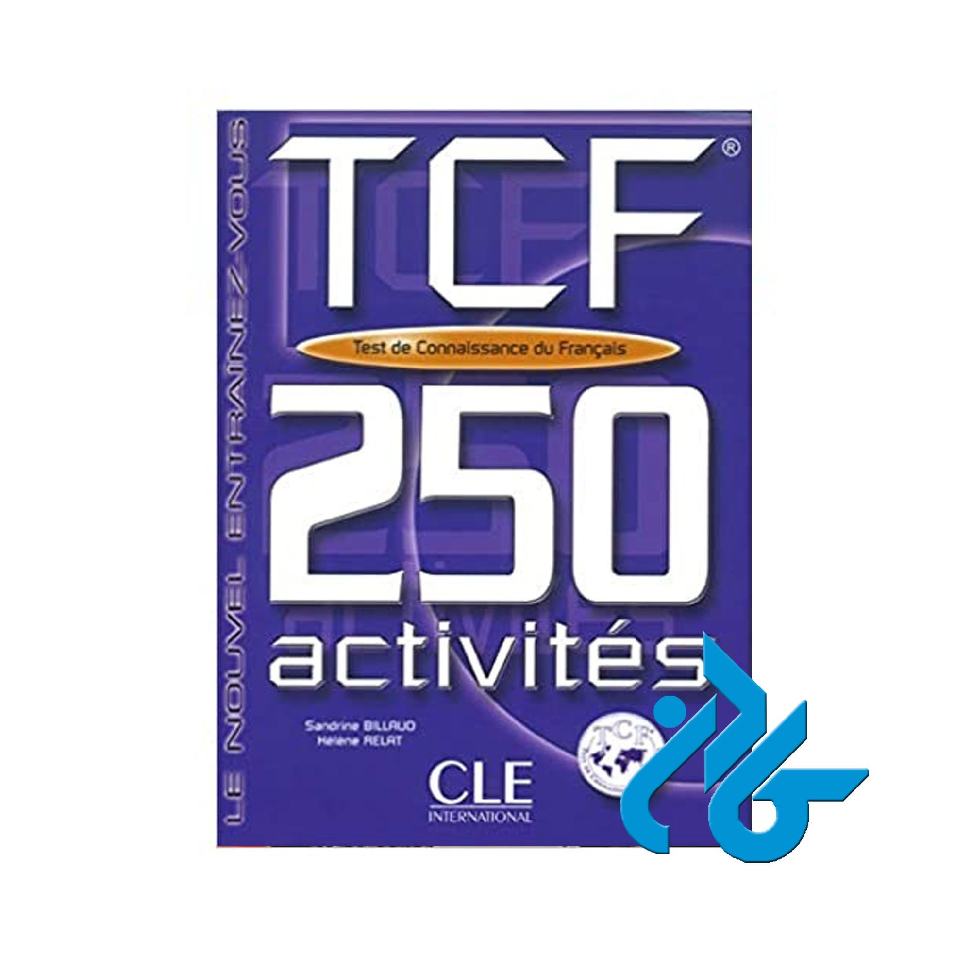 کتاب آزمون فرانسوی تی سی اف TCF test de connaissance du francais 250 activites