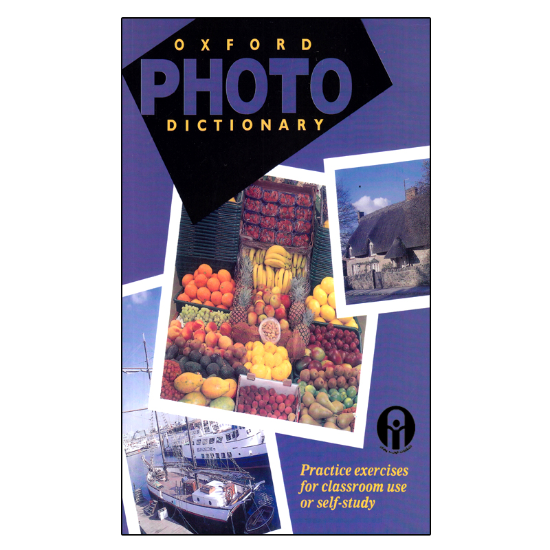 کتاب Oxford Photo Dictionary Practice Exercises For Classroom Use Or Self-Study اثر جمعی از نویسندگان انتشارات الوندپویان
